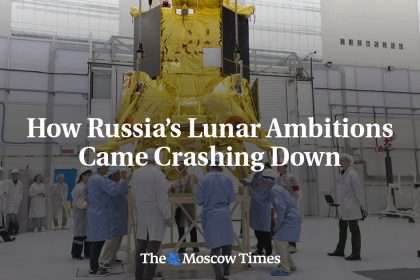 How Russia's Lunar Ambitions Fell Apart