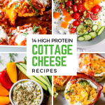 14 High Protein Cottage Cheese Recipes