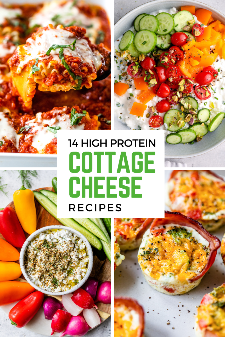 14 High Protein Cottage Cheese Recipes