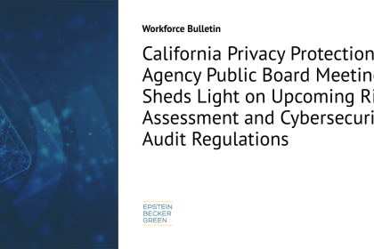 California Privacy Protection Agency Public Board Sheds Light On Future