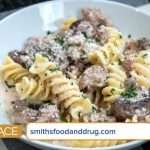 Creamy Sausage And Mushroom Pasta Recipe By Smith's Chef Jeff