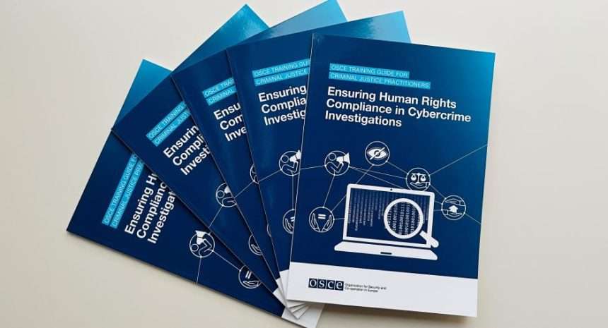 Human Rights Compliance Essential For Cybercrime Investigations: New Osce Training