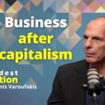Capitalism As We Know It Is Over.so What Happens Next?