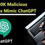Over 650,000 Malicious Domains Similar To Chatgpt Registered