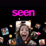 Meet Seen, A New App For Friends To Record Their