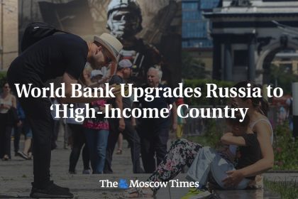 World Bank Upgrades Russia To "high Income" Country
